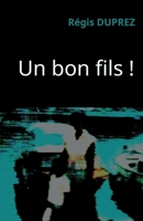 Un bon fils ! (French Edition) B0GL2G2N2P Book Cover