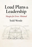 Load Plans & Leadership: Margin for Error: Minimal B0GXW8YTVF Book Cover