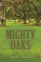 Mighty Oaks 1647188261 Book Cover