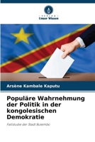 Populäre Wahrnehmung der Politik in der kongolesischen Demokratie (German Edition) 6207918371 Book Cover