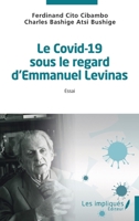 Le Covid-19 sous le regard d'Emmanuel Lévinas: Essai (French Edition) 2385412721 Book Cover