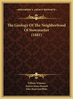 The Geology Of The Neighborhood Of Stowmarket 1120884616 Book Cover