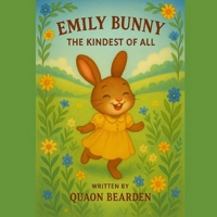 Emily Bunny The Kindest of All B0GJPH9C52 Book Cover
