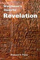 Watchman's Guide to Revelation 1475051344 Book Cover