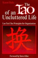 The Tao of an Uncluttered Life: Lao Tzu's 10 Principles for Organization 0893342939 Book Cover