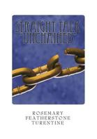 Straight Talk "Unchained" 1494820277 Book Cover