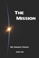 The Mission: The call of God on a Christian's life 1099649307 Book Cover