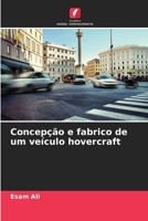 Concepção e fabrico de um veículo hovercraft (Portuguese Edition) 6202474491 Book Cover