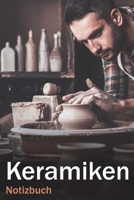 Keramiken Notizbuch: Halten Sie alle Ihre kreativen Arbeiten Schritt für Schritt fest (German Edition) 1693282313 Book Cover