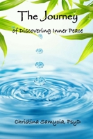 The Journey of Discovering Inner Peace 1098304160 Book Cover