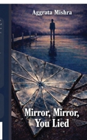 Mirror, Mirror, You Lied B0GFLKDWT2 Book Cover