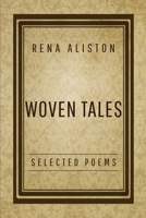 Woven Tales: Selected Poems B0CQFV75FX Book Cover