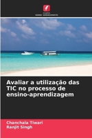 Avaliar a utilização das TIC no processo de ensino-aprendizagem (Portuguese Edition) 6208038634 Book Cover