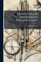 Notice Sur Les Instruments Stadimetriques (1885) 1167547500 Book Cover