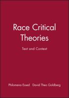 Race Critical Theories: Text and Context 0631214380 Book Cover