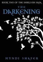 The Darkening: Book Two of the Shrilugh Saga 1482620707 Book Cover