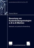 Bewertung Von Kundenbindungsstrategien in B-To-B-Markten: Methodik Und Praktische Anwendung 3824491338 Book Cover