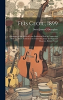 Feis Ceoil, 1899: Catalogue of the Musical Loan Exhibition Held in Connection With the Above Festival in the National Library and National Museum, Kildare Street 1021145114 Book Cover