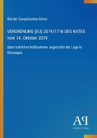VERORDNUNG (EU) 2019/1716 DES RATES vom 14. Oktober 2019: über restriktive Maßnahmen angesichts der Lage in Nicaragua (German Edition) 3387902786 Book Cover