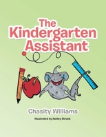 The Kindergarten Assistant 1546256652 Book Cover