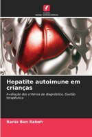 Hepatite autoimune em crianças: Avaliação dos critérios de diagnóstico, Gestão terapêutica 6206098346 Book Cover