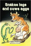 Snakes Legs and Cows Eggs 1905637217 Book Cover