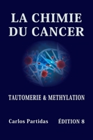 La Chimie Du Cancer: Tautomerie Et Methylation B0974M8Z6Q Book Cover