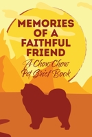 Memories of a Faithful Friend - A Chow Chow Pet Grief Book: Sundown Pet Bereavement Journal 1670788164 Book Cover