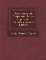 Resistance of Ships and Screw Propulsion - Primary Source Edition 1019096470 Book Cover