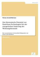 Das Okonomische Potential Von Passivhaus-Technologien Bei Der Energetischen Sanierung Des Wohnungsbestands 3836602199 Book Cover