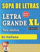 SOPA DE LETRAS CON LETRA GRANDE PARA ADULTOS EN ITALIANO - Crucigramas Delta - Los Rompecabezas más Grandes del Mercado Para Adultos y Mayores - ... con 100 Puzzles Gigantes B08LPHYZG6 Book Cover
