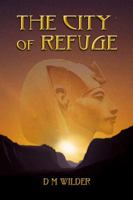 The City of Refuge: Book 1 of the Memphis Cycle 0997514302 Book Cover