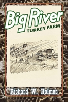 Big River Turkey Farm 1953115888 Book Cover