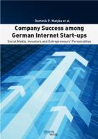Company Success Among German Internet Start-Ups: Social Media, Investors and Entrepreneurs' Personalities 3954250667 Book Cover