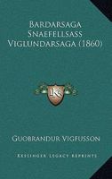 Bardarsaga Snaefellsass Viglundarsaga (1860) 1168399114 Book Cover