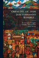 Obras del LIC. Don Jos Fernando Ramirez .. 1179727010 Book Cover