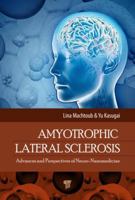 Amyotrophic Lateral Sclerosis: Advances and Perspectives of Neuronanomedicine 9814463043 Book Cover