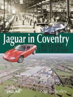Jaguar in Coventry: Building the Legend 1859832814 Book Cover
