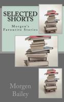 Selected Shorts: Morgen's Favourite Stories 1533581681 Book Cover