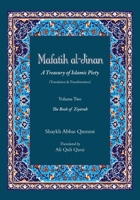 Mafatih al-Jinan: A Treasury of Islamic Piety (Translation & Transliteration): Volume Two: The Book of Ziyarah 1073504980 Book Cover