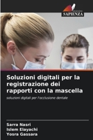 Soluzioni digitali per la registrazione dei rapporti con la mascella (Italian Edition) 6208185041 Book Cover