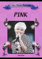 Pink (Blue Banner Biographies) 1584157674 Book Cover