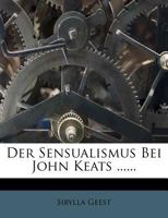 Der Sensualismus Bei John Keats 1274340187 Book Cover