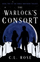 The Warlock's Consort (The Noble Brothers Trilogy) 1803784067 Book Cover