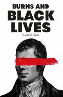 Burns and Black Lives 1804251690 Book Cover