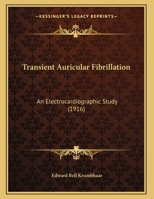 Transient Auricular Fibrillation: An Electrocardiographic Study 1149675195 Book Cover