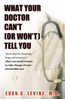 What Your Doctor Won't (or Can't) Tell You 0425200086 Book Cover