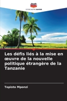 Les défis liés à la mise en oeuvre de la nouvelle politique étrangère de la Tanzanie (French Edition) 6209695779 Book Cover