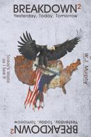 Breakdown Squared: Yesterday, Today, Tomorrow 1645440257 Book Cover