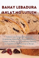 Bahay Lebadura Aklat Ng Lutuin 1835518966 Book Cover